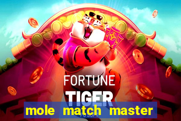 mole match master ganha dinheiro